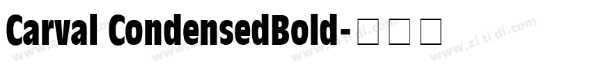 Carval CondensedBold字体转换